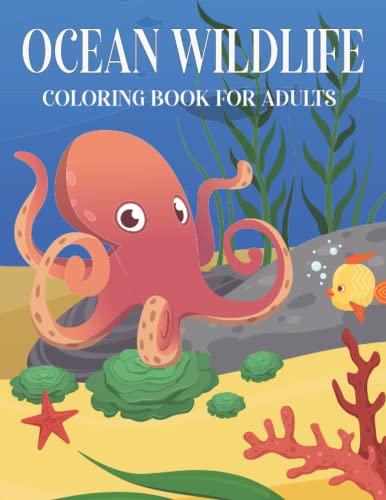Ocean Wildlife Coloring Book For Adults: An Adults Coloring Book ...