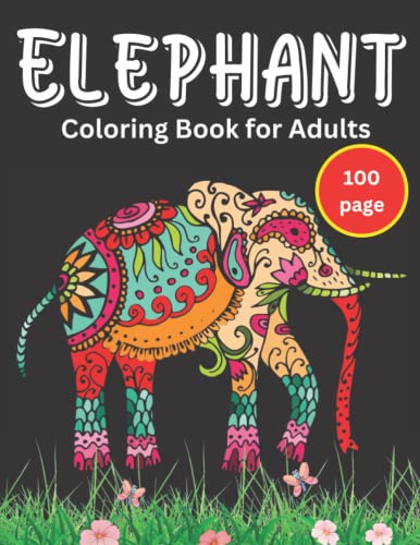 Elephant Adult Coloring Book: Amazing beautiful Elephant Coloring pages ...