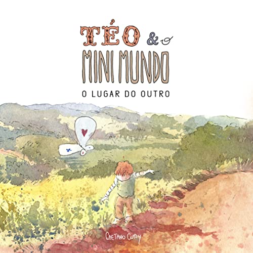 Téo & O Mini Mundo - Vol. 2 - O lugar do outro