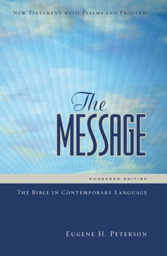 The Message: The Bible in Contemporary Language by Eugene H. Peterson ...