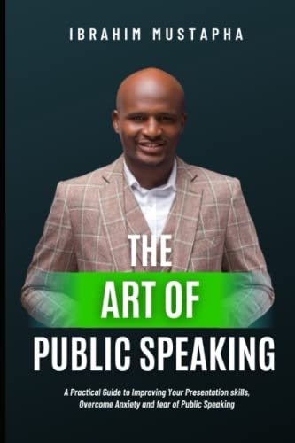 The Art of Public Speaking: A Practical Guide to Improving Your ...