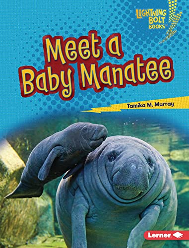 Meet a Baby Manatee by Tamika M. Murray | Goodreads