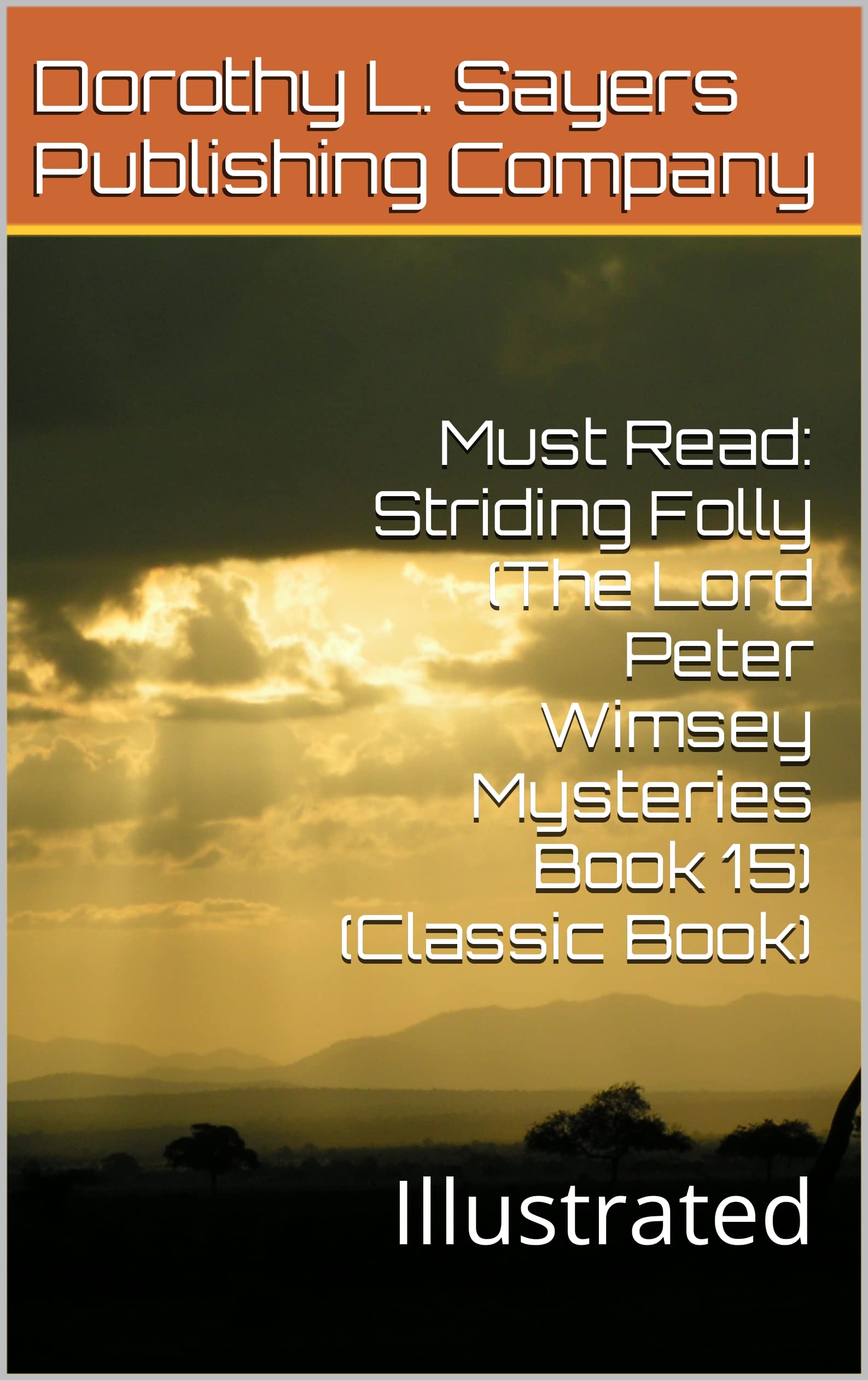Must Read Striding Folly (The Lord Peter Wimsey Mysteries Book 15