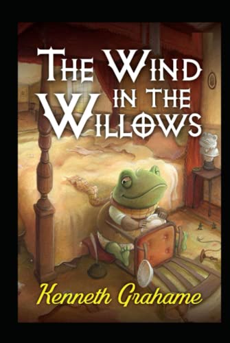 The Wind in the Willows by Kenneth Grahame illustrated edition by ...