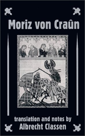 Moriz von Craun (German Edition) by Albrecht Classen Goodreads