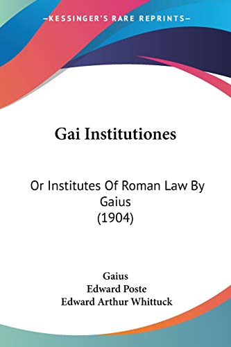 Gai Institutiones: Or Institutes Of Roman Law By Gaius by Gaius | Goodreads