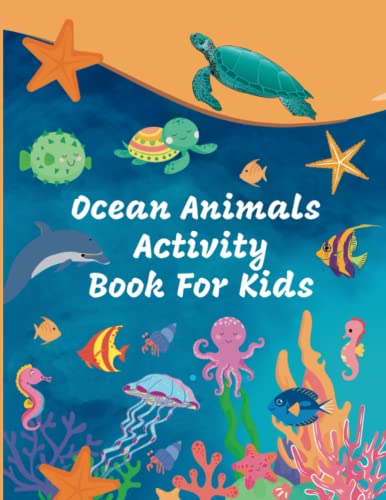 Ocean Animals Activity Book For Kids ages 4-8: Sea Animals Ocean ...
