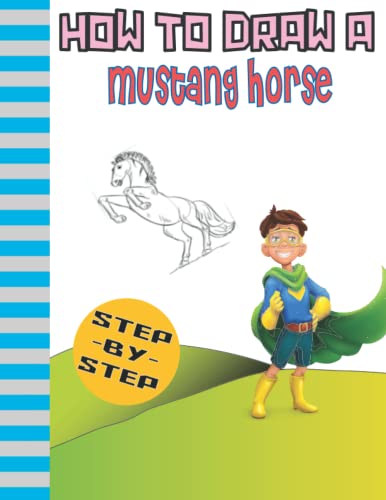 How to draw a mustang horse: Easy techniques and step by step drawing