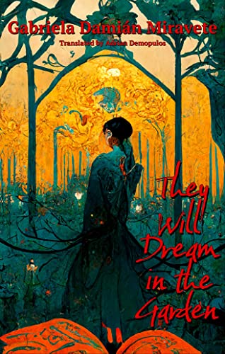 They Will Dream in the Garden
