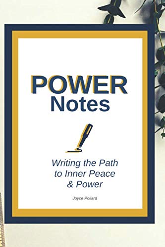 POWER Notes: Writing the Path to Inner Peace and Power by Joyce Poliard ...