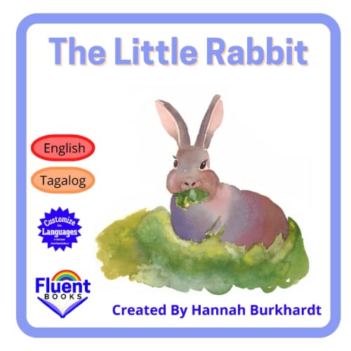 The Little Rabbit English, Tagalog by Hannah Burkhardt Goodreads