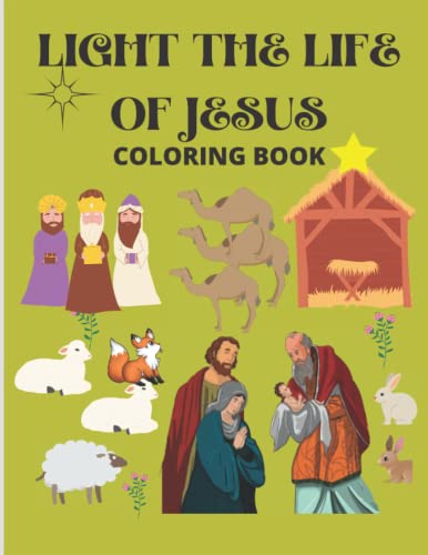 LIGHT THE LIFE OF JESUS: COLORING BOOK by ZOBEIDA HUITRON GONZALEZ