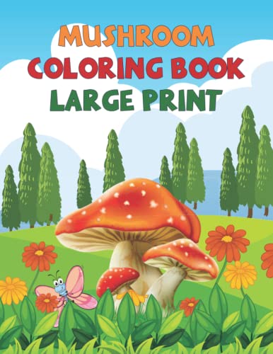 Mushroom Coloring Book Large Print: Mushroom Coloring Book For ...