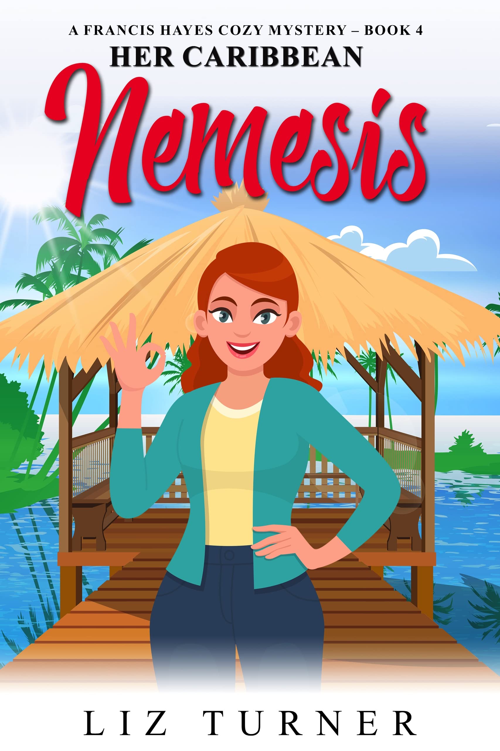 Her Caribbean Nemesis: A Francis Hayes Cozy Mystery - Book 4