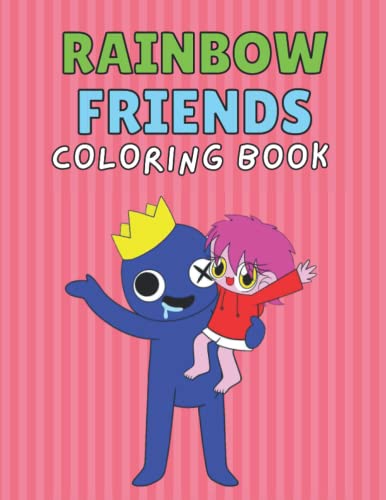 Rainbow Friends Coloring Book: Great Gift For Kids, Teens, and Adults ...