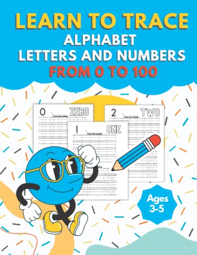 Learn to Trace Alphabet Letters and Numbers from 0 to 100: Numbers ...