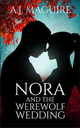 Nora and the Werewolf Wedding: A Nora Grayson Adventure