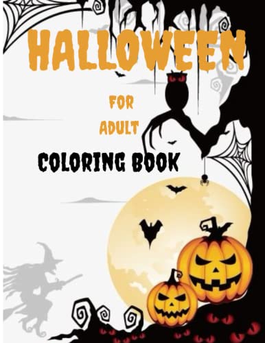 Halloween Coloring Book: An Adults New and Expanded Edition For