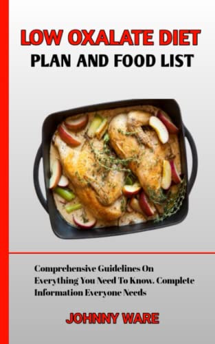 LOW OXALATE DIET PLAN AND FOOD LIST: A simple nutritional guide to ...