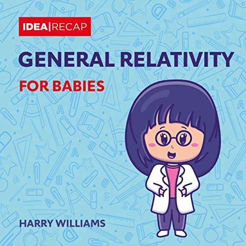 General Relativity for Babies A Simple Introduction to the Einstein's