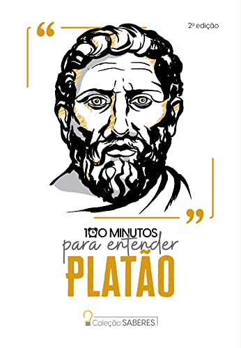 Colecao Saberes - 100 minutos para entender Platao