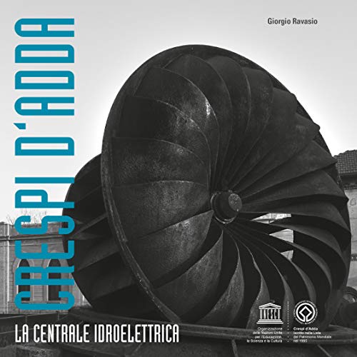 Crespi d'Adda. La centrale idroelettrica. by Ravasio Goodreads Crespi d'Adda. La centrale idroelettrica. by Ravasio Goodreads