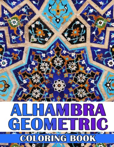Alhambra Geometric Coloring Book: Creativity Nostalgic Coloring Pages ...