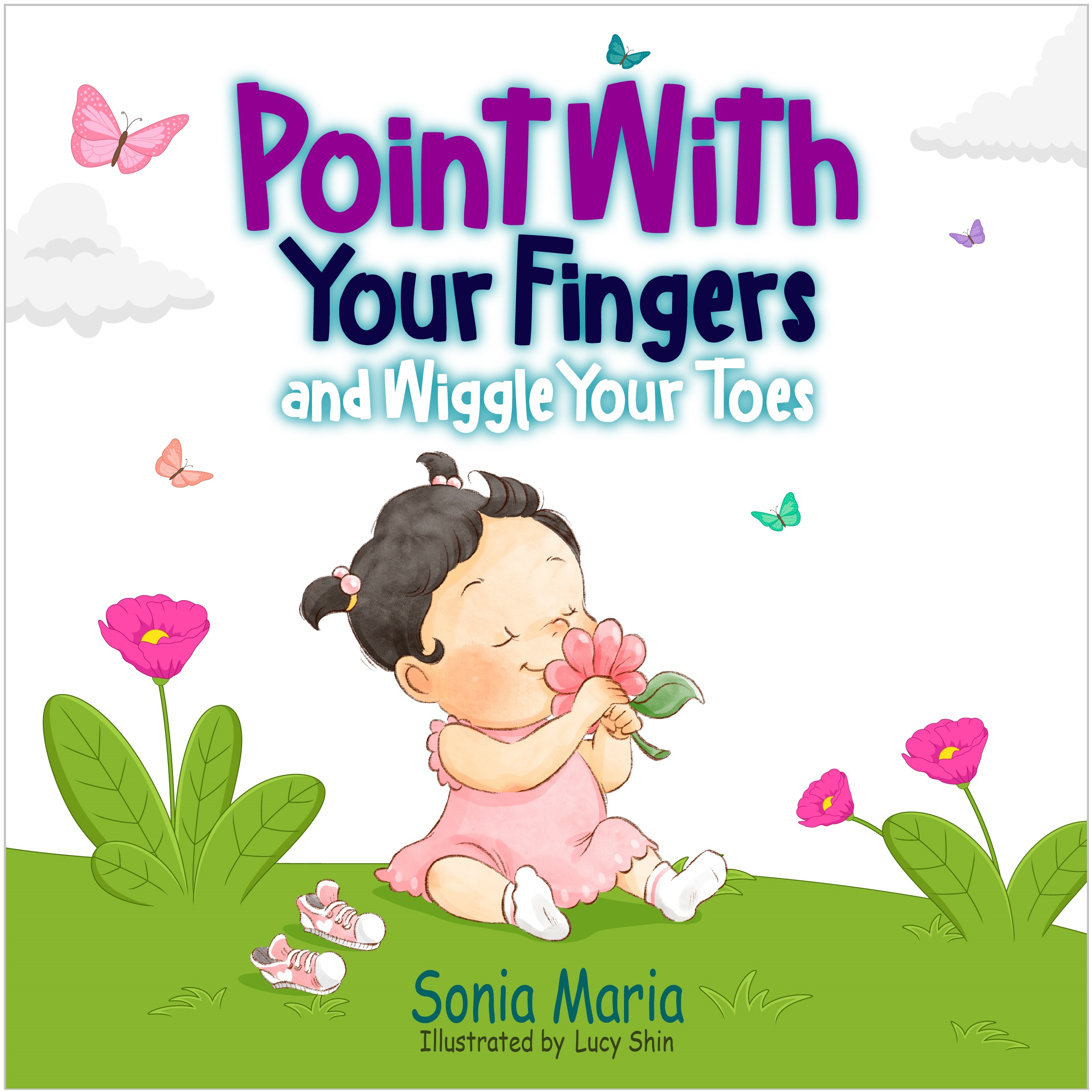 Point With Your Fingers and Wiggle Your Toes