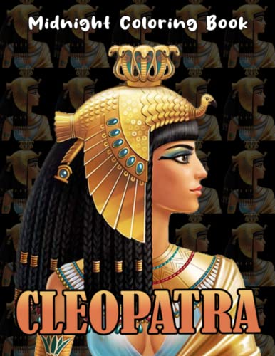 Midnight Cleopatra Coloring Book: Queen of Ancient Egypt Coloring Pages