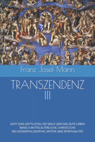Transzen TRANSZENDENZ: GOTT (DAS GÖTTLICHE), DIE SEELE UND DAS GUTE LEBEN by ...