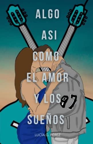 Algo así como el amor y los sueños