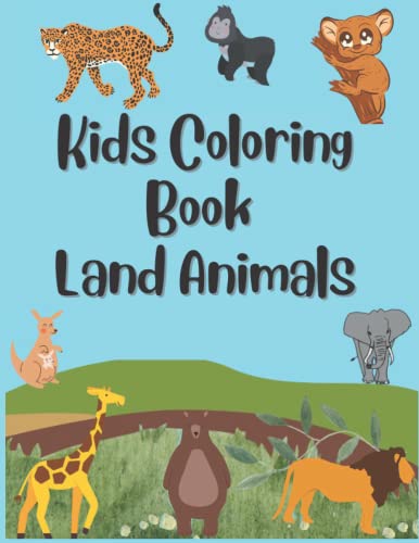 Kids Coloring Book Land Animals: Land Animals Coloring Book for Kids of ...