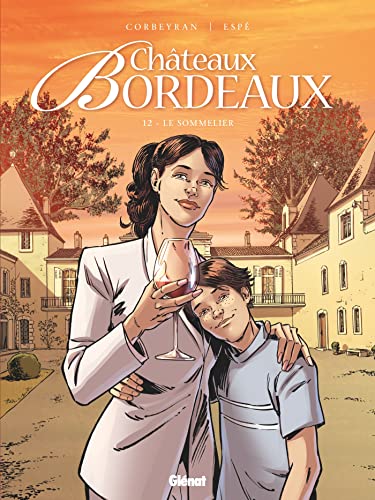 Châteaux Bordeaux - Tome 12 : Le Sommelier