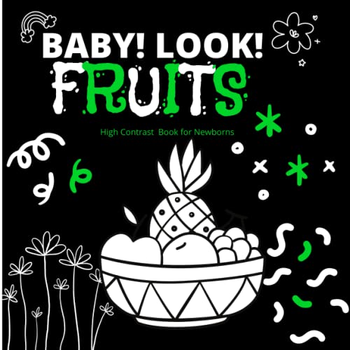 Baby! Look! Fruits High Contrast Books for Newborns Black and White