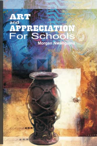 ART AND APPRECIATION FOR SCHOOLS by Morgan Chima Nwanguma | Goodreads