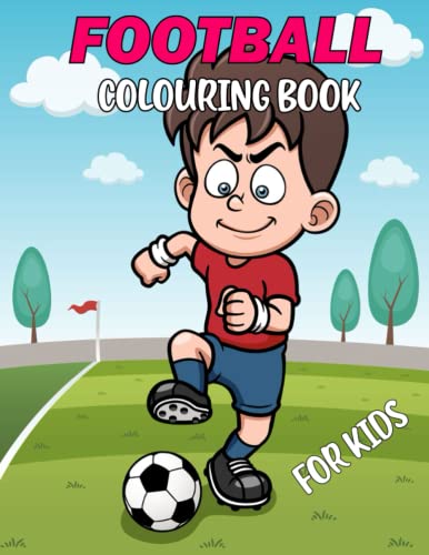 Football Colouring Book For Kids: Soccer Colouring Book for Boys With ...