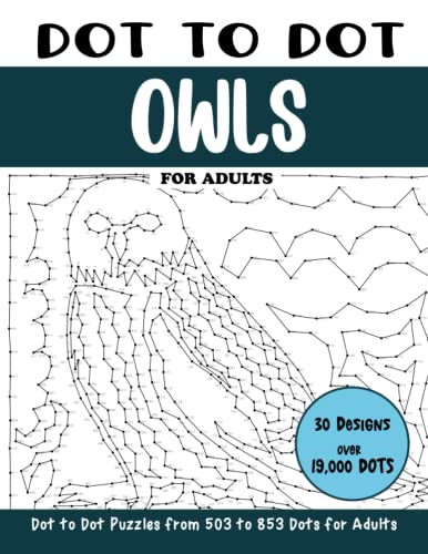 Dot to Dot Owls for Adults: Owls Connect the Dots Book for Adults (Over ...