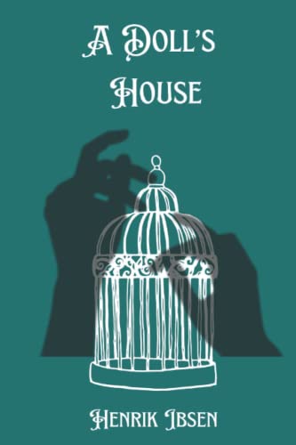 A Doll’s House: With Annotated by Henrik Ibsen | Goodreads