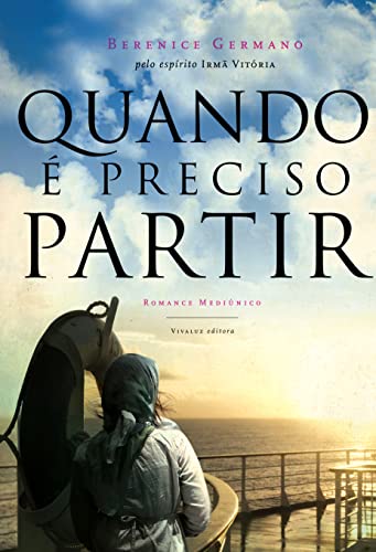 QUANDO É PRECISO PARTIR