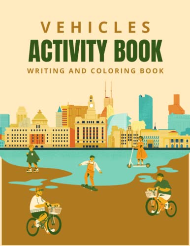 Vehicle Activity Book: Vehicles Writing and Coloring Book | 150 Pages