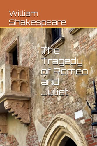 The Tragedy of Romeo and Juliet by William Shakespeare | Goodreads