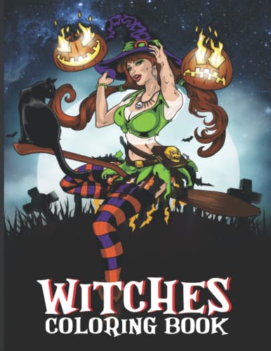 Witches Coloring Book: Witch Coloring Book for Adults Features Witch ...