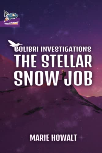 The Stellar Snow Job (Colibri Investigations, #1)