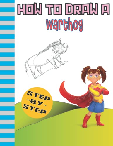 How to draw a warthog: Easy techniques and step-by-step drawing for