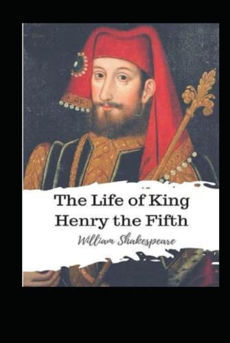 The Life of King Henry V Annotated by William Shakespeare | Goodreads