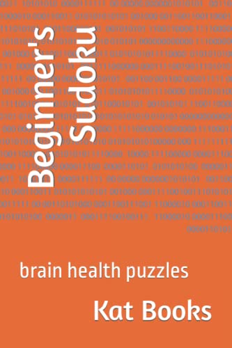 Beginner s Sudoku Brain Health Puzzles By Kat Books Goodreads
