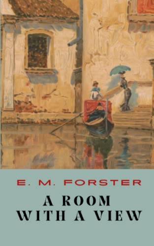 A Room with a View: The 1908 Literary Classic by E.M. Forster | Goodreads