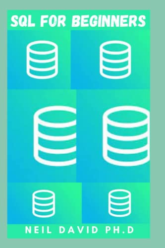 SQL FOR BEGINNERS: Easy To Follow Guide That Will Help You To Fully ...