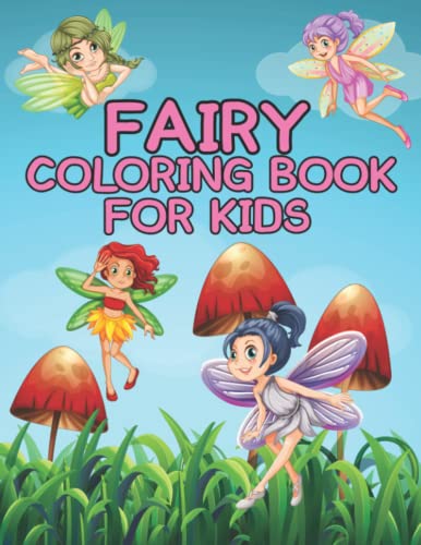 Fairy Coloring Book For Kids: A Lot of Relaxing and Beautiful Scenes ...
