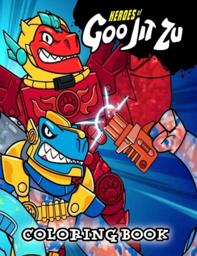 Goo Jit Zu Coloring Book: Coloring Book For Kids, Toddlers & Adults